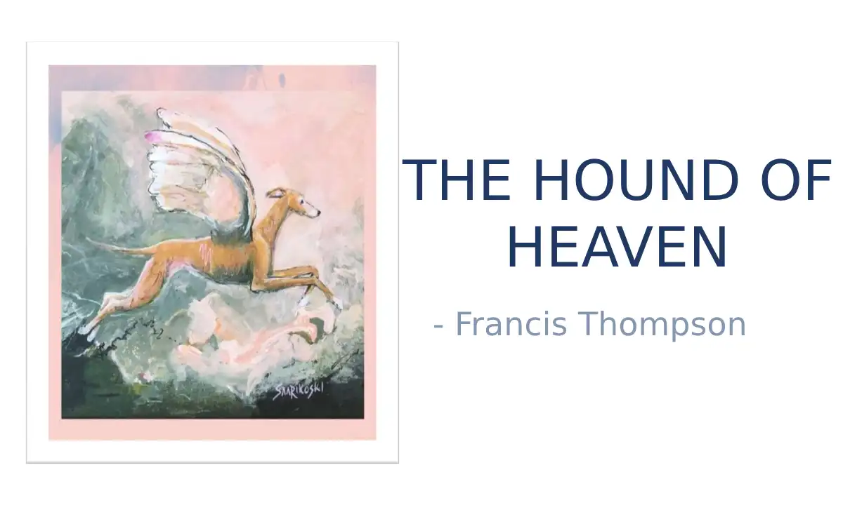 Explanation of The Hound Of Heaven by Francis Thompson